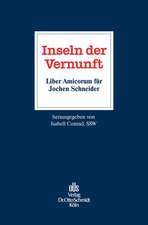 Inseln der Vernunft - Liber Amicorum für Jochen Schneider