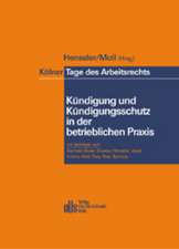 Kölner Tage des Arbeitsrechts. Kündigung und Kündigungsschutz in der betrieblichen Praxis