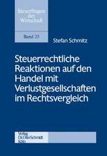 Steuerrechtliche Reaktionen auf den Handel mit Verlustgesellschaften im Rechtsvergleich