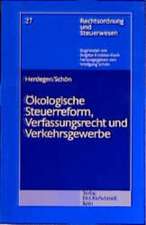 Ökologische Steuerreform, Verfassungsrecht und Verkehrsgewerbe