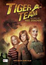 Tiger-Team. Der Berg der 1000 Drachen. Das Buch zum Film