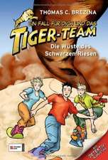 Ein Fall für dich und das Tiger-Team 49. Die Wüste des Schwarzen Riesen