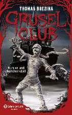 Grusel-Club Sammelband 04. 10-12. Mumien und Monsternebel