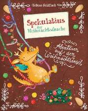 Spekulatius, der Weihnachtsdrache. Abenteuer auf der Weihnachtsinsel