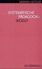 Systematische Pädagogik - Wozu?