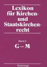 Lexikon für Kirchen- und Staatskirchenrecht. G - M