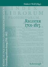 Römische Inquisition und Indexkongregation. Grundlagenforschung: 1701-1813 / Register 1701-1813