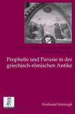 Prophetie und Parusie in der griechisch-römischen Antike