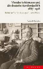 Theodor Schiemann und die deutsche Russlandpolitik 1887-1918