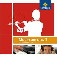 Musik um uns Hörbeispiele 1. Sekundarstufe 1. CD