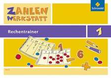 Zahlenwerkstatt 1. Rechentrainer - Ausgabe 2009