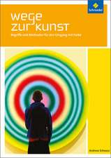 Wege zur Kunst. Schulbuch