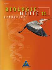 Biologie heute entdecken 11. Schülerband. Sekundarstufe 2. Sachsen