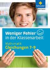 Weniger Fehler in der Klassenarbeit. Mathematik Gleichungen 7-9