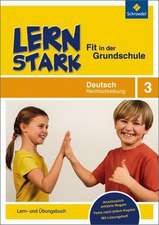 LERNSTARK - Fit in der Grundschule. Deutsch Rechtschreibung 3: Lern- und Übungsbuch