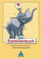 Das Elefantenbuch. 2. Schuljahr. Lateinische Ausgangsschrift. Neubearbeitung