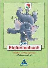 Das Elefantenbuch. 3. Schuljahr. Schulausgangsschrift. Neubearbeitung