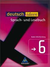 deutsch.ideen 6. Schülerband. Sekundarstufe 1. Baden-Württemberg