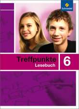 Treffpunkte Lesebuch 6. Lesebuch. Allgemeine Ausgabe