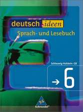 deutsch.ideen 6. Schülerband. Sekundarstufe 1. Schleswig-Holstein