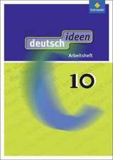 deutsch ideen 10. Arbeitsheft. Allgemeine Ausgabe