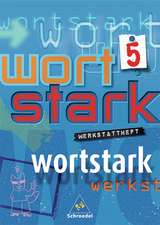 Wortstark. Werkstattheft 5