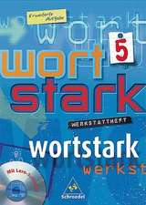 Wortstark. Werkstattheft 5. Erweiterte Ausgabe. Inkl. CD-ROM. Berlin, Brandenburg, Bremen, Hamburg, Hessen, Mecklenburg-Vorpommern, Niedersachsen, Nordrhein-Westfalen, Rheinland-Pfalz, Saarland, Sachsen, Sachsen-Anhalt, Schleswig-Holstein