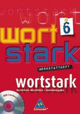 wortstark 6. Werkstattheft. Hauptschule 2008. Nordrhein-Westfalen