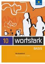 wortstark Basis 10. Werkstattheft. Differenzierende Allgemeine Ausgabe