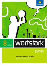 wortstark Basis 8. SprachLeseBuch. Differenzierende Ausgabe. Nordrhein-Westfalen