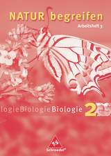 Natur begreifen Biologie 2. Neubearbeitung. 7./8. Schuljahr. Arbeitsheft 2.3