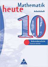 Mathematik heute 10. Arbeitsheft. Sekundarschule. Sachsen-Anhalt