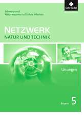 Netzwerk Natur Technik 5 Lös. BY 2017