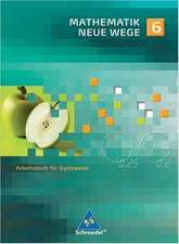 Mathematik Neue Wege 6. Arbeitsbuch. Gymnasium. Nordrhein-Westfalen, Rheinland-Pfalz