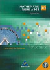 Mathematik Neue Wege 10. Arbeitsbuch für Gymnasien. Schülerband mit CD-ROM. Niedersachsen