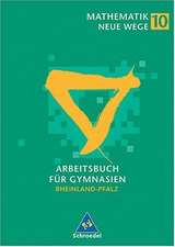 Mathematik Neue Wege 10 - Arbeitsbuch für Gymnasien / Rheinland-Pfalz