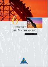 Elemente der Mathematik 6. Schülerband. Niedersachsen. Neubearbeitung