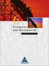 Elemente der Mathematik 6. Schülerband - Ausgabe 2009 für die SI in Schleswig-Holstein