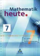 Mathematik heute 7 - Ausgabe 2004 Mittelschule Sachsen. Schülerband