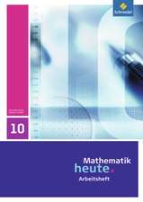 Mathematik heute 10. Arbeitsheft. Sachsen-Anhalt