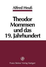 Theodor Mommsen und das 19. Jahrhundert