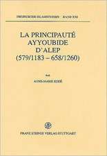 La Principaute Ayyoubide D'Alep (579/1183-658/1260)