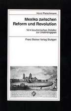 Mexiko zwischen Reform und Revolution.