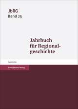 Jahrbuch für Regionalgeschichte. Band 25