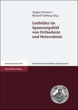 Leitbilder im Spannungsfeld von Orthodoxie und Heterodoxie