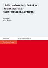 L'idée de théodicée de Leibniz à Kant: héritage, transformations, critiques