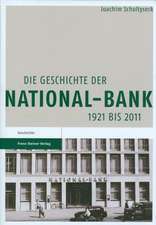 Die Geschichte Der National-Bank 1921 Bis 2011