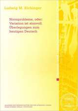 Normprobleme, Oder: Uberlegungen Zum Heutigen Deutsch