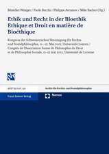 Ethik Und Recht in Der Bioethik/Ethique Et Droit En Matiere de Bioethique: Kongress Der Schweizerischen Vereinigung Fur Rechts- Und Sozialphilosophie,