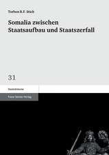 Somalia Zwischen Staatsaufbau Und Staatszerfall: Kulturelle Verraumlichung in Politisierungsprozessen Wahrend Der Revolution 1918-1920